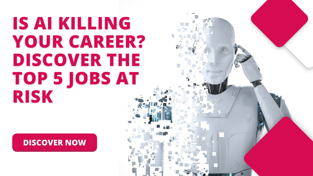 Is AI Killing Your Career? Discover the Top 5 Jobs at Risk